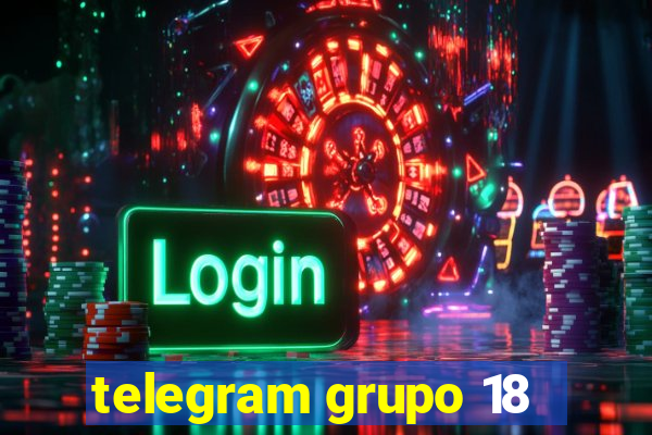 telegram grupo 18